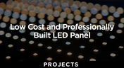 Low Cost and Professionally Built LED Panel