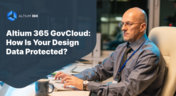 Altium 365 GovCloud  How Is Your Design Data Protected