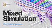 Embedded thumbnail for Mixed Simulation Series Part 3: SPICE Models &amp; Parameters