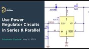 Embedded thumbnail for How to Use Power Regulator Circuits in Series and Parallel