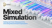 Embedded thumbnail for Mixed Simulation Pt. 4: Setting Up Power Measurements and Using Measurement Expressions