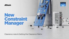 Embedded thumbnail for New Constraint Manager: Clearance rules &amp; Setting the Clearance Matrix