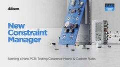 Embedded thumbnail for New Constraint Manager: Starting a New PCB: Testing Clearance Matrix &amp; Custom Rules