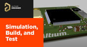 Simulation, Build and Test