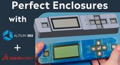 Embedded thumbnail for Create the Perfect Electronics Enclosure with Altium and SolidWorks